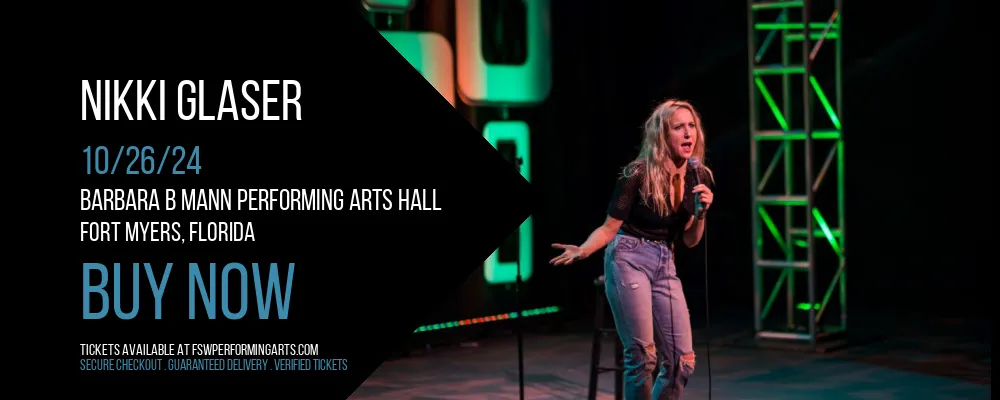 Nikki Glaser at Barbara B Mann Performing Arts Hall