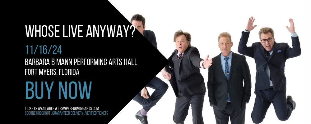 Whose Live Anyway? at Barbara B Mann Performing Arts Hall