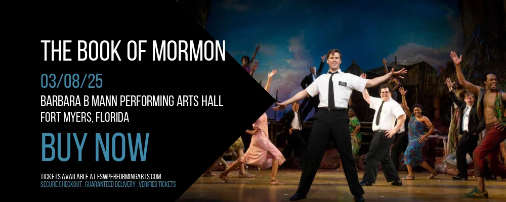 The Book Of Mormon at Barbara B Mann Performing Arts Hall