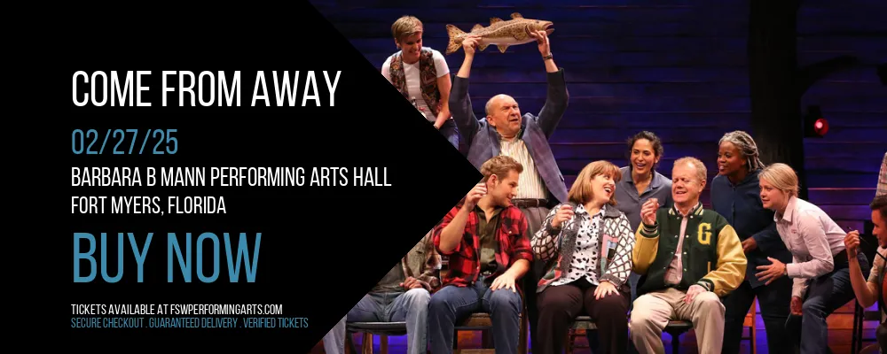 Come From Away at Barbara B Mann Performing Arts Hall